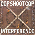 Cop Shoot Cop : Interference (7", Promo)