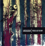 Ankhagram : Where Are You Now (CD, Album, Ltd)