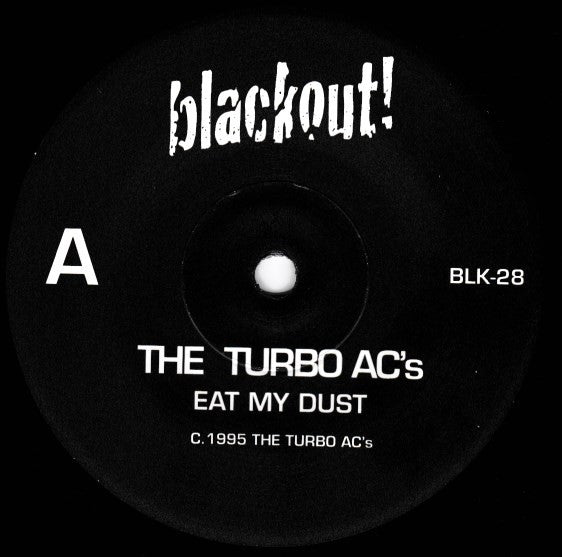 The Turbo A.C.'s : Eat My Dust (7")