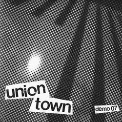 Union Town : Demo 07 (7", EP, Cle + CDr, Mini, EP, Promo)