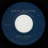 Sam Sacco : 80's Child / These Battles (7")