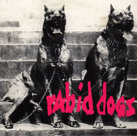 Rabid Dogs (2) : Rabid Dogs (7", EP)