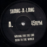 Shang-A-Lang : Waiting For The End (7")