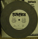 The Fairfuck* : Fairfuck (7", Gra)