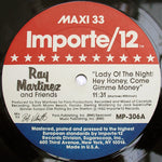 Ray Martinez And Friends : Lady Of The Night / Hey Honey, Come Give Me Money (12", Maxi)