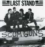 Last Stand / Noonday Underground (2) : Scum Guns / Injun Joe (7", Single, Blu)