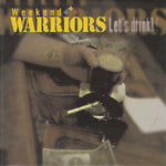 Weekend Warriors (2) : Let's Drink! (7", EP, Ltd, Ora)