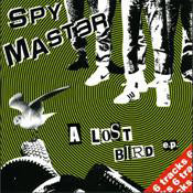 Spy Master (2) : A Lost Bird e.p. (7", EP)