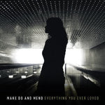 Make Do And Mend : Everything You Ever Loved (CD, Album)