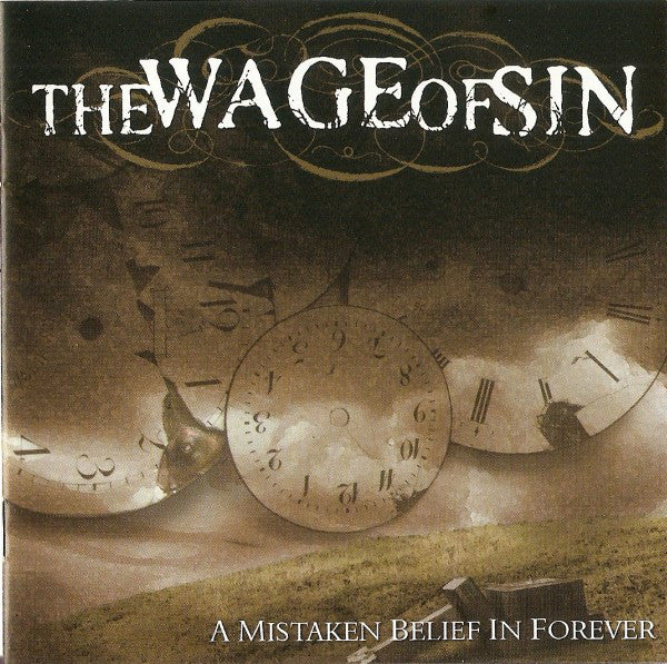 The Wage Of Sin : A Mistaken Belief In Forever (CD, Album)