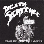 Death Sentence (5) : Before The Slaughter (7", Unofficial)