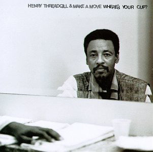 Henry Threadgill & Make A Move : Where's Your Cup? (CD, Album)