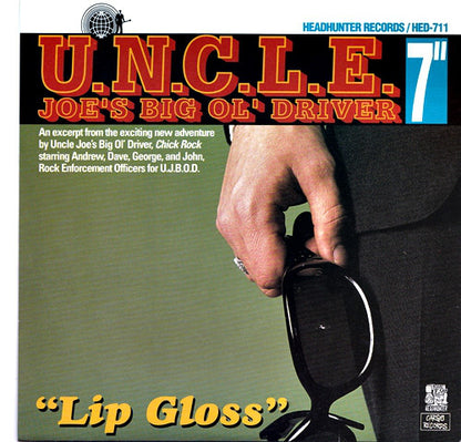 Lustre / U.N.C.L.E. Joe's Big Ol' Driver : Lip Gloss / Junior (7")