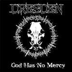 Dresden (6) : God Has No Mercy (7", Ltd, Num, Blu)