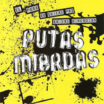 Putas Mierdas : El Punk No Quiere Paz Quiere Diversion (7")