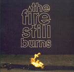 The Fire Still Burns : Good As New / My Assault On The World Begins Now (7", RP, Ora)