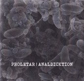 Proletar / Analdicktion : Proletar / Analdicktion (7", EP)