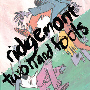 Ridgemont / Two Hand Fools : Ridgemont / Two Hand Fools (7")