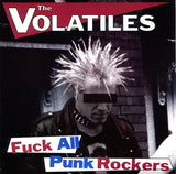 The Volatiles : Fuck All Punk Rockers (7")