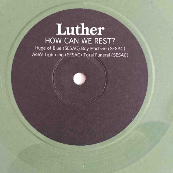 Luther (5) : How Can We Rest? (7", RSD, Oli)