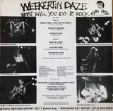 Weekertin Daze : What Will You Do To Rock (12", MiniAlbum)