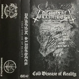 Demonic Slaughter : Cold Disease Of Reality (Cass, Album)