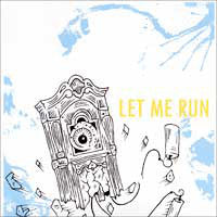 Let Me Run : Let Me Run (7", Whi)