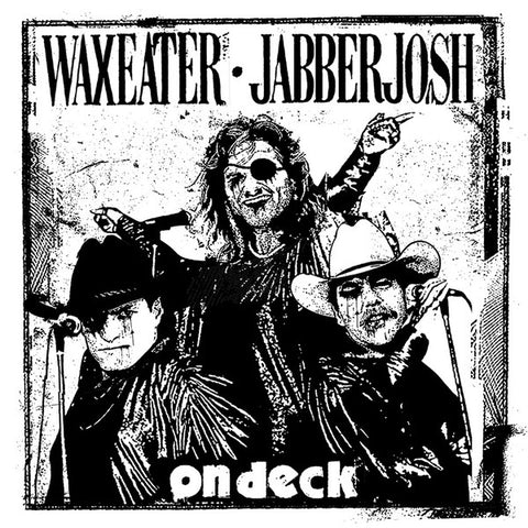 Waxeater · Jabberjosh : On Deck (7", Ltd, Num, Gre)