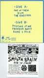 Smooth Brain : One Of Them (7", Bla)