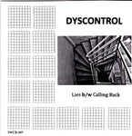 Dyscontrol : Lies B/W Calling Back (7")