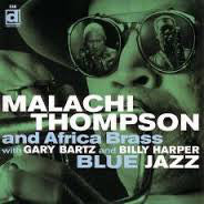 Malachi Thompson & Africa Brass Featuring Gary Bartz And Billy Harper : Blue Jazz (CD, Album)