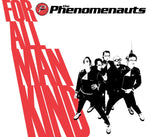 The Phenomenauts : For All Mankind (CD, Album)