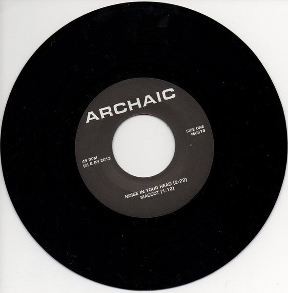 Archaic (7) : Noise In Your Head (7", EP)