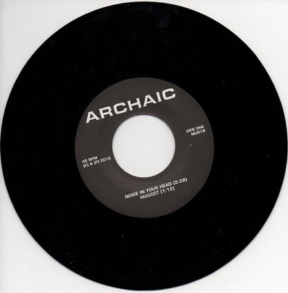Archaic (7) : Noise In Your Head (7", EP)