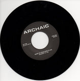 Archaic (7) : Noise In Your Head (7", EP)