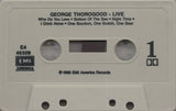 George Thorogood & The Destroyers : Live (Cass)