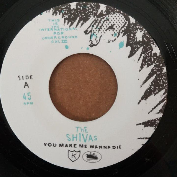 The Shivas : You Make Me Wanna Die (7", EP)