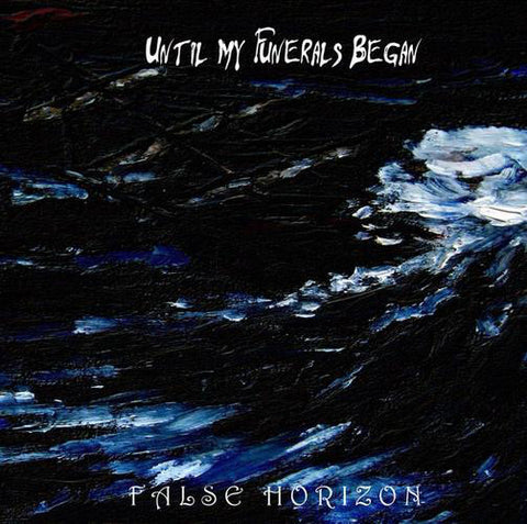Until My Funerals Began : False Horizon (CD, Album)