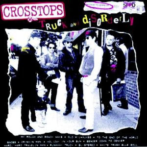 Crosstops : Truck And Disorderly (CD)