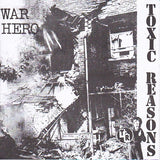 Toxic Reasons : War Hero (7", Ltd, RE, RM, Whi)
