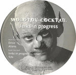 Molotov Cocktail : Jerks In Progress (7")
