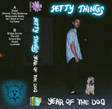Petty Things : Year Of The Dog (Cass)