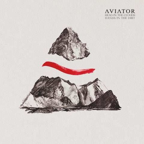 Aviator (3) : Head In The Clouds, Hands In The Dirt (LP, Clo)