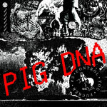 PIG DNA : CONTROL YOU FUCKER #3 (7")