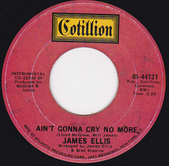 James Ellis* : Ain't Gonna Cry No More (7", Single, SP)