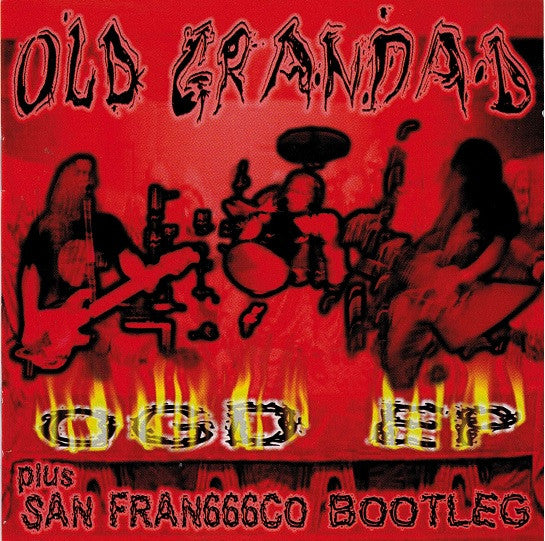 Old Grandad : OGD EP/San Fran666co Bootleg (CD, EP, Comp)
