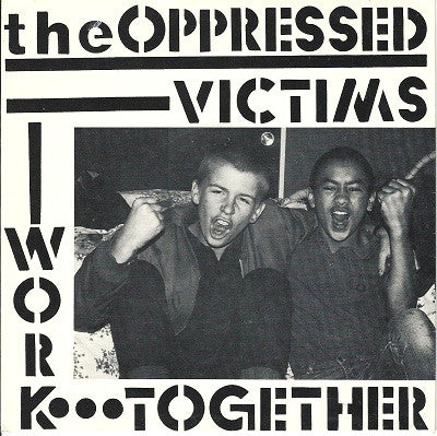The Oppressed : Victims / Work Together (7", Single, RE)