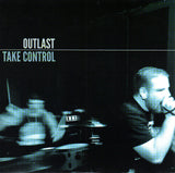 Outlast (2) : Take Control (7", Gre)