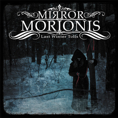 Mirror Morionis : Last Winter Tolls (CD, Album)