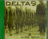 Delta 9 : Alpha Decay (CD, Comp)